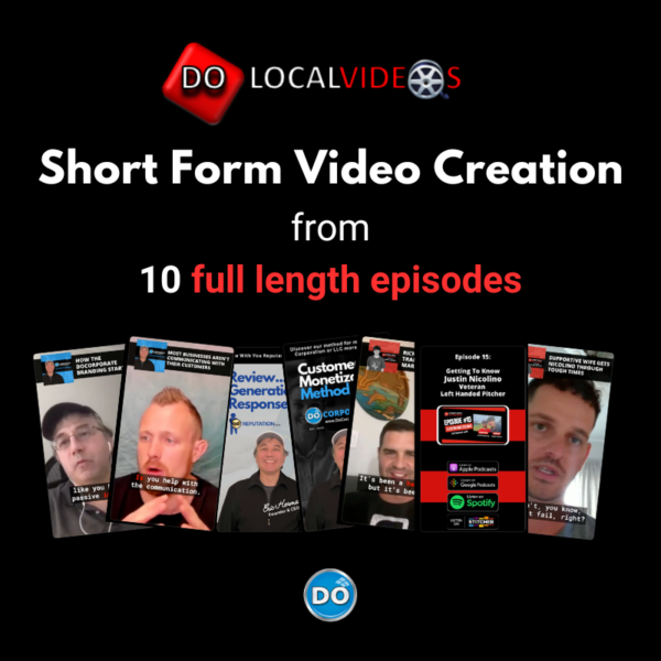 DoLocalVideos Short Form Creation From 10 full length episodes