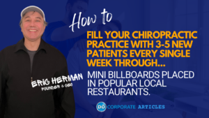 How To Fill Your Chiropractic Practice With 3-5 New Patients Every Single Week Through Mini Billboards Placed In Popular Local Restaurants