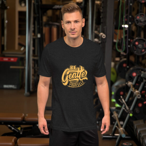 Be Gentle With Yourself T Shirt